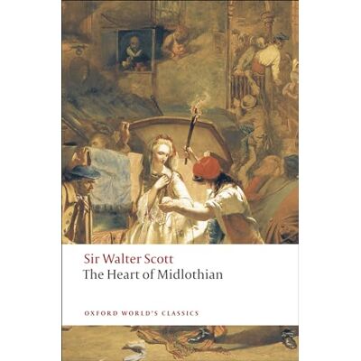Scott The Heart of Midlothian Scott The Heart of Midlothian