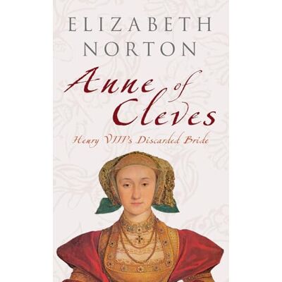 Symantec Anne of Cleves: Henry VIII's Discarded Bride Symantec Anne of Cleves: Henry VIII's Discarded Bride