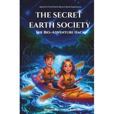 Solis The Secret Earth Society (Hard Cover): The Bio-Adventure Hack Solis The Secret Earth Society (Hard Cover): The Bio-Adventure Hack