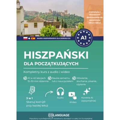 Academy, coLanguage Hiszpański A1 dla początkujących. Nauka języka hiszpańskiego z kompletnym kursem audio i wideo: Hiszpański na poziomie A1 z dialogami, gramatyką i ... egzaminów DELE.: 1 (Język polski jako drugi) Academy, coLanguage Hiszpański A1 dla początkujących. Nauka języka hiszpańskiego z kompletnym kursem audio i wideo: Hiszpański na poziomie A1 z dialogami, gramatyką i ... egzaminów DELE.: 1 (Język polski jako drugi)