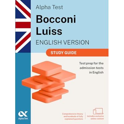 Alpha Bocconi Luiss. English version 2026-2027. Study guide. For university admission tests. Con espansione online (TestUniversitari) Alpha Bocconi Luiss. English version 2026-2027. Study guide. For university admission tests. Con espansione online (TestUniversitari)