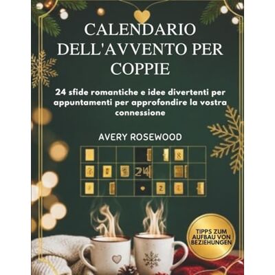 Avery CALENDARIO DELL'AVVENTO PER COPPIE: 24 sfide romantiche e idee divertenti per appuntamenti per approfondire la vostra connessione Avery CALENDARIO DELL'AVVENTO PER COPPIE: 24 sfide romantiche e idee divertenti per appuntamenti per approfondire la vostra connessione