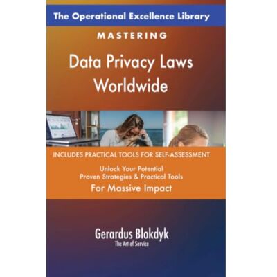 ART The Operational Excellence Library; Mastering Data Privacy Laws Worldwide ART The Operational Excellence Library; Mastering Data Privacy Laws Worldwide