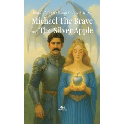ART Michael the Brave and The Silver Apple ART Michael the Brave and The Silver Apple