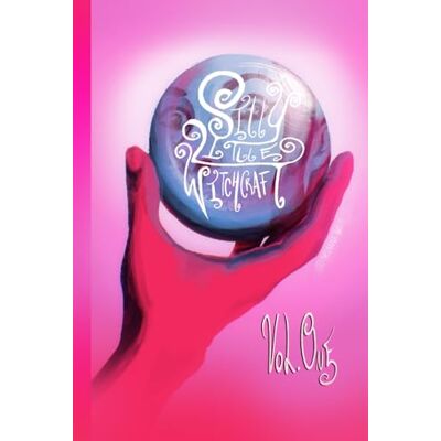 ART Silly Little Witchcraft: Volume 1 ART Silly Little Witchcraft: Volume 1