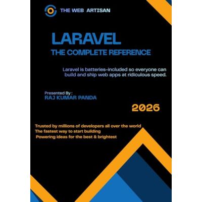 Panda Laravel: The Complete Reference: A Beginner-Friendly, Project-Based Guide from Your First Route to Production Panda Laravel: The Complete Reference: A Beginner-Friendly, Project-Based Guide from Your First Route to Production