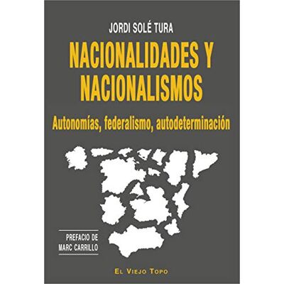Tura Nacionalidades y nacionalismos: Autonomías, federalismo, autodeterminación (SIN COLECCION) Tura Nacionalidades y nacionalismos: Autonomías, federalismo, autodeterminación (SIN COLECCION)