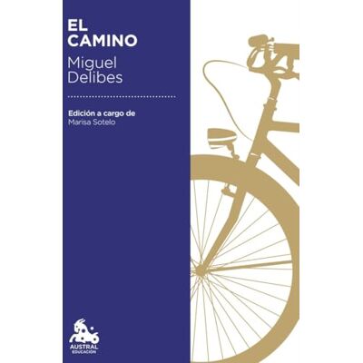 Delibes, Miguel El camino ( Educación) Delibes, Miguel El camino ( Educación)