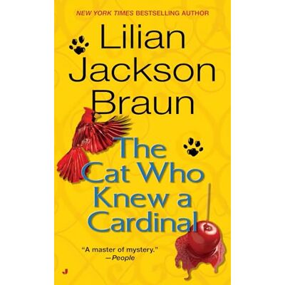 Braun The Cat Who Knew a Cardinal: 12 Braun The Cat Who Knew a Cardinal: 12