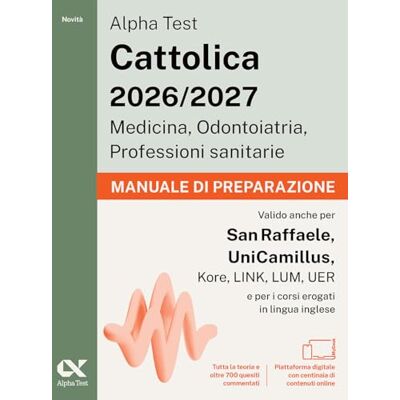 Alpha . Cattolica 2026-2027. Medicina, odontoiatria, professioni sanitarie. Manuale di preparazione. Ideale anche per i test di San Raffaele e ... Con piattaforma digitale (TestUniversitari) Alpha . Cattolica 2026-2027. Medicina, odontoiatria, professioni sanitarie. Manuale di preparazione. Ideale anche per i test di San Raffaele e ... Con piattaforma digitale (TestUniversitari)