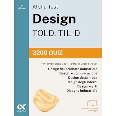 Alpha Design TOLD, TIL-D 2026-2027. 3200 quiz. Per test di ammissione universitari. Con simulatore online (TestUniversitari) Alpha Design TOLD, TIL-D 2026-2027. 3200 quiz. Per test di ammissione universitari. Con simulatore online (TestUniversitari)
