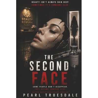 Pearl THE SECOND FACE: A Psychological Horror Thriller: She Wanted a New Face. Something Else Answered. Perfection Has a Price. Identity Is the Cost. Pearl THE SECOND FACE: A Psychological Horror Thriller: She Wanted a New Face. Something Else Answered. Perfection Has a Price. Identity Is the Cost.