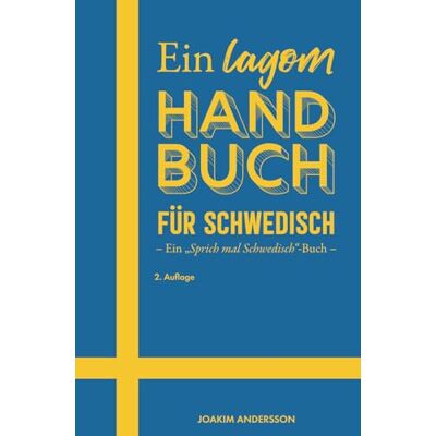 Andersson Ein lagom Handbuch für Schwedisch: Ein „Sprich mal Schwedisch“-Buch Andersson Ein lagom Handbuch für Schwedisch: Ein „Sprich mal Schwedisch“-Buch