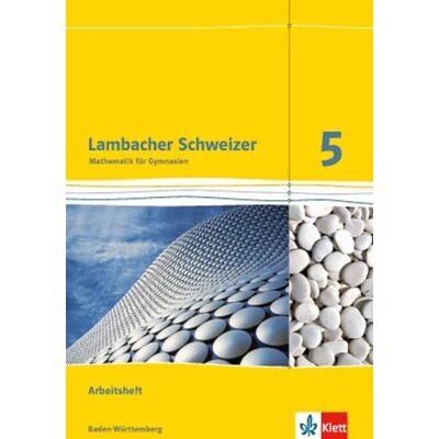Klett Ernst /Schulbuch Lambacher Schweizer. 5. Schuljahr. Arbeitsheft plus Lösungsheft. Neubearbeitung. Baden-Württemberg Klett Ernst /Schulbuch Lambacher Schweizer. 5. Schuljahr. Arbeitsheft plus Lösungsheft. Neubearbeitung. Baden-Württemberg