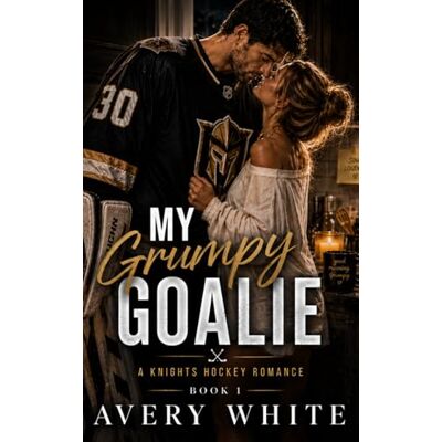 Avery My Grumpy Goalie: A Steamy Neighbors-to-Lovers Hockey Romance (My Hockey Romance: A Steamy Hockey Sports Romance Series with College, Pro & Grumpy-Sunshine Heroes) Avery My Grumpy Goalie: A Steamy Neighbors-to-Lovers Hockey Romance (My Hockey Romance: A Steamy Hockey Sports Romance Series with College, Pro & Grumpy-Sunshine Heroes)