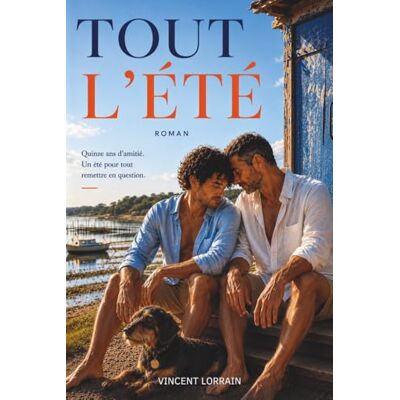 Vincent Tout l'été: Une romance MM slow burn entre meilleurs amis au cœur du Bassin d'Arcachon (Les Saisons du Cœur) Vincent Tout l'été: Une romance MM slow burn entre meilleurs amis au cœur du Bassin d'Arcachon (Les Saisons du Cœur)