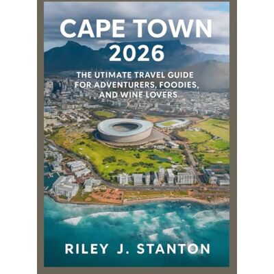 Stanton Cape Town 2026: The Ultimate Travel Guide for Adventurers, Foodies, and Wine Lovers” Stanton Cape Town 2026: The Ultimate Travel Guide for Adventurers, Foodies, and Wine Lovers”