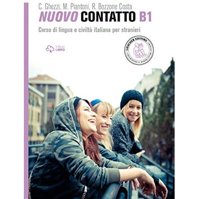 Bozzone Costa, Rosella Nuevo contacto. Curso de lengua y civilización italiana para extranjeros. Nivel B1: Volume B1 (Manuale + Audio en línea) Bozzone Costa, Rosella Nuevo contacto. Curso de lengua y civilización italiana para extranjeros. Nivel B1: Volume B1 (Manuale + Audio en línea)