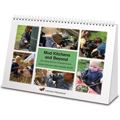 Norman Mud Kitchens and Beyond: 50 Exciting Ideas for Investigative Play Norman Mud Kitchens and Beyond: 50 Exciting Ideas for Investigative Play