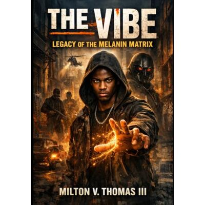 Milton The Vibe: Legacy of the Melanin Matrix Milton The Vibe: Legacy of the Melanin Matrix