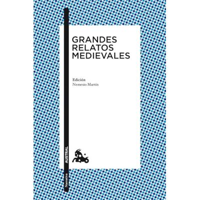 AA. VV. Grandes relatos medievales: Edición de Nemesio Martín (Clásica) AA. VV. Grandes relatos medievales: Edición de Nemesio Martín (Clásica)