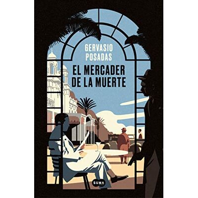 Posadas, Gervasio El mercader de la muerte (SUMA) Posadas, Gervasio El mercader de la muerte (SUMA)