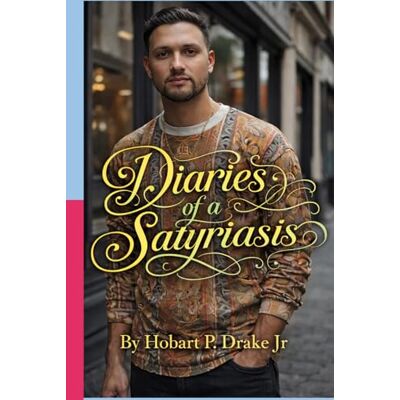 Drake Diaries of a Satyriasis Drake Diaries of a Satyriasis