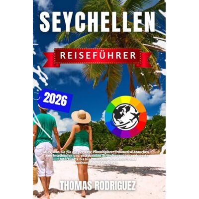 Rodriguez Seychellen Reiseführer 2026: Alles, was Sie für die perfekte Planung Ihrer Traumreise brauchen – von Inselhüpfen und entspannten Strandtagen über ... und authentischen Erlebnissen. Rodriguez Seychellen Reiseführer 2026: Alles, was Sie für die perfekte Planung Ihrer Traumreise brauchen – von Inselhüpfen und entspannten Strandtagen über ... und authentischen Erlebnissen.