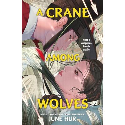 Hur, June A Crane Among Wolves: the New York Times-bestselling tale of romance and court politics – for fans of historical K-dramas Hur, June A Crane Among Wolves: the New York Times-bestselling tale of romance and court politics – for fans of historical K-dramas
