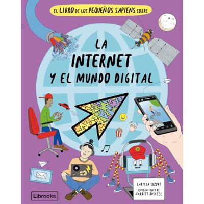 Suzuki El libro de los pequeños sapiens sobre la internet y el mundo digital (IMAGINA) Suzuki El libro de los pequeños sapiens sobre la internet y el mundo digital (IMAGINA)