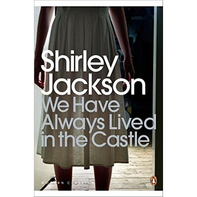 Jackson We Have Always Lived in the Castle: (Penguin Modern Classics) Jackson We Have Always Lived in the Castle: (Penguin Modern Classics)