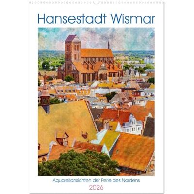 Felix, Holger Hansestadt Wismar Aquarellansichten der Perle des Nordens (Wandkalender 2026 DIN A2 hoch), Monatskalender: Des Künstlers Blick auf die Architektur der Hansestadt Wismar Felix, Holger Hansestadt Wismar Aquarellansichten der Perle des Nordens (Wandkalender 2026 DIN A2 hoch), Monatskalender: Des Künstlers Blick auf die Architektur der Hansestadt Wismar