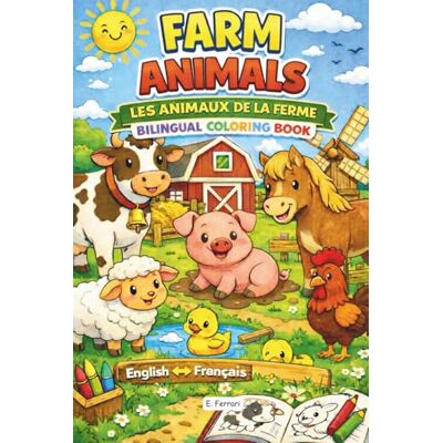 Acer Farm Animals Les Animaux De La Ferme: Bilingual Colouring Book for Kids Learn French Vocabulary ENG-FRA Acer Farm Animals Les Animaux De La Ferme: Bilingual Colouring Book for Kids Learn French Vocabulary ENG-FRA