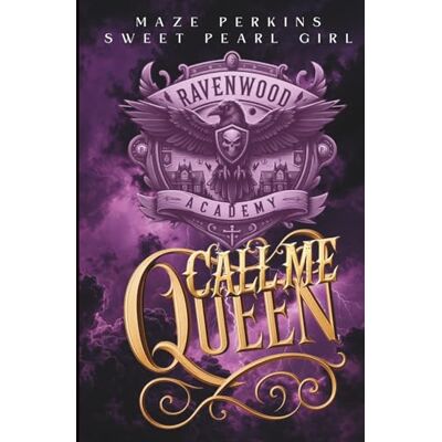 Pearl Call Me Queen: Ravenwood Academy 3 Pearl Call Me Queen: Ravenwood Academy 3