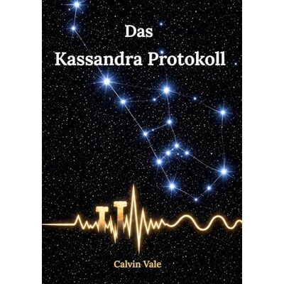 Calvin Das Kassandra Protokoll Calvin Das Kassandra Protokoll