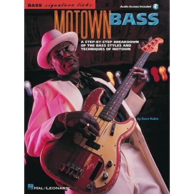 Various Motown bass guitare basse: A Step-By-Step Breakdown of the Bass Styles and Techniques of Motown (Bass Signature Licks) Various Motown bass guitare basse: A Step-By-Step Breakdown of the Bass Styles and Techniques of Motown (Bass Signature Licks)