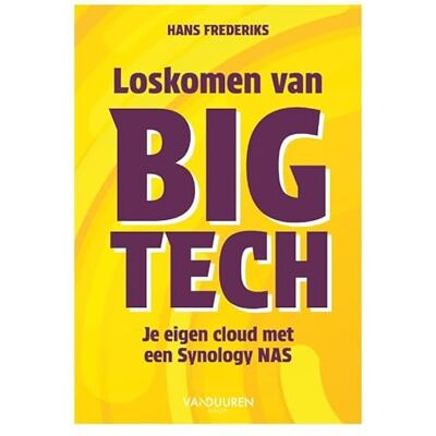Frederiks, Hans Loskomen van Big Tech: je eigen cloud met een Synology NAS Frederiks, Hans Loskomen van Big Tech: je eigen cloud met een Synology NAS