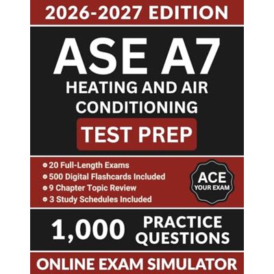 Roland ASE A7 Heating and Air Conditioning Test Prep: Automotive Service Excellence Exam Prep with 1,000 Practice Questions, Refrigerants, Compressors, Scan ... Answer Explanations (ASE Test Preparation) Roland ASE A7 Heating and Air Conditioning Test Prep: Automotive Service Excellence Exam Prep with 1,000 Practice Questions, Refrigerants, Compressors, Scan ... Answer Explanations (ASE Test Preparation)