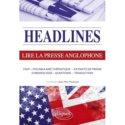 Thomson Headlines Lire la presse anglophone en 21 dossiers d'actualité Thomson Headlines Lire la presse anglophone en 21 dossiers d'actualité