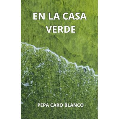 Blanco En la casa verde: poesía Blanco En la casa verde: poesía