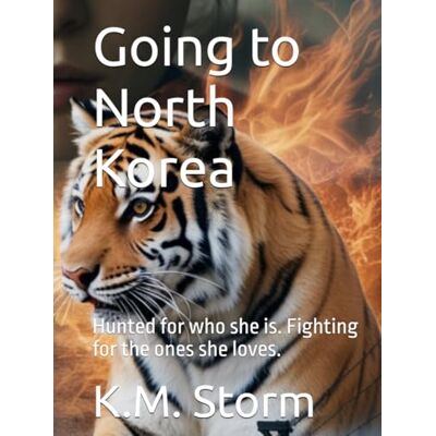 K&M Going to North Korea: Hunted for who she is. Fighting for the ones she loves. K&M Going to North Korea: Hunted for who she is. Fighting for the ones she loves.