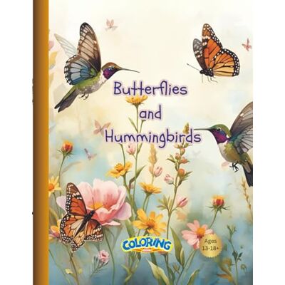 ART Butterflies and Hummingbirds Coloring Book: Coloring Book for Grownups ART Butterflies and Hummingbirds Coloring Book: Coloring Book for Grownups