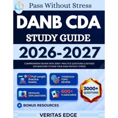 Garmin DANB CDA Study Guide 2026-2027: Comprehensive Review with 3000+ Practice Questions & Detailed Explanations to Pass Your Exam Without Stress Garmin DANB CDA Study Guide 2026-2027: Comprehensive Review with 3000+ Practice Questions & Detailed Explanations to Pass Your Exam Without Stress