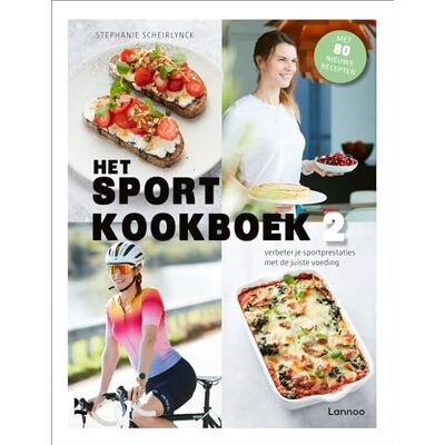 Scheirlynck, Stephanie Het sportkookboek: verbeter je sportprestaties met de juiste voeding Scheirlynck, Stephanie Het sportkookboek: verbeter je sportprestaties met de juiste voeding