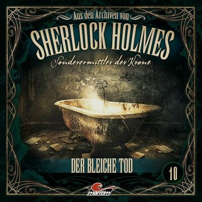 Sherlock Holmes - Sonderermittler der Krone Aus Den Archiven 10: der Bleiche Tod Sherlock Holmes - Sonderermittler der Krone Aus Den Archiven 10: der Bleiche Tod