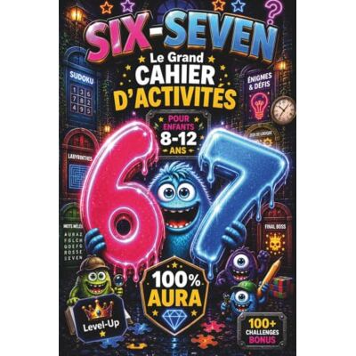 Garmin 67 Six-Seven: Le Grand Cahier d'Activités 100% Aura pour Enfants 8–12 Ans: Énigmes & Défis, Sudoku, Labyrinthes, Mots Mêlés, Level Up, Final Boss, 100+ Challenges Bonus Idée Cadeau Garçon et Fille Garmin 67 Six-Seven: Le Grand Cahier d'Activités 100% Aura pour Enfants 8–12 Ans: Énigmes & Défis, Sudoku, Labyrinthes, Mots Mêlés, Level Up, Final Boss, 100+ Challenges Bonus Idée Cadeau Garçon et Fille