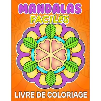 ART Mandalas Faciles Livre de Coloriage: 50 coloriages avec des motifs simples pour Adultes ART Mandalas Faciles Livre de Coloriage: 50 coloriages avec des motifs simples pour Adultes