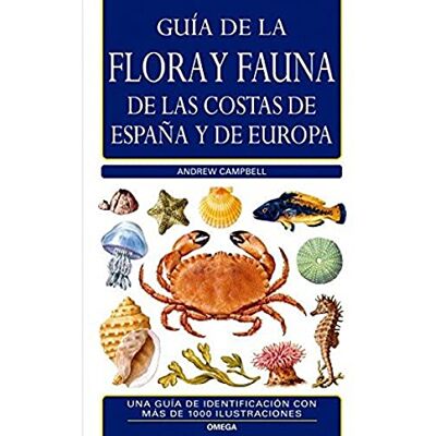 CAMPBELL G.C. FLORA Y FAUNA COSTAS ESPAÑA Y EUROPA N/E (GUIAS DEL NATURALISTA-PECES-MOLUSCOS-BIOLOGIA MARINA) CAMPBELL G.C. FLORA Y FAUNA COSTAS ESPAÑA Y EUROPA N/E (GUIAS DEL NATURALISTA-PECES-MOLUSCOS-BIOLOGIA MARINA)