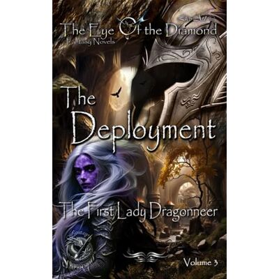 ART The Deployment: The First Lady Dragonneer (The Eye Of The Diamond) ART The Deployment: The First Lady Dragonneer (The Eye Of The Diamond)