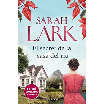 Lark, Sarah El secret de la casa del riu (edició limitada) (Narrativa) Lark, Sarah El secret de la casa del riu (edició limitada) (Narrativa)